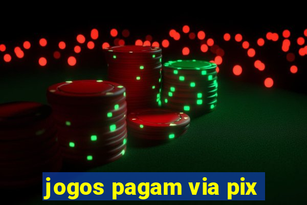 jogos pagam via pix